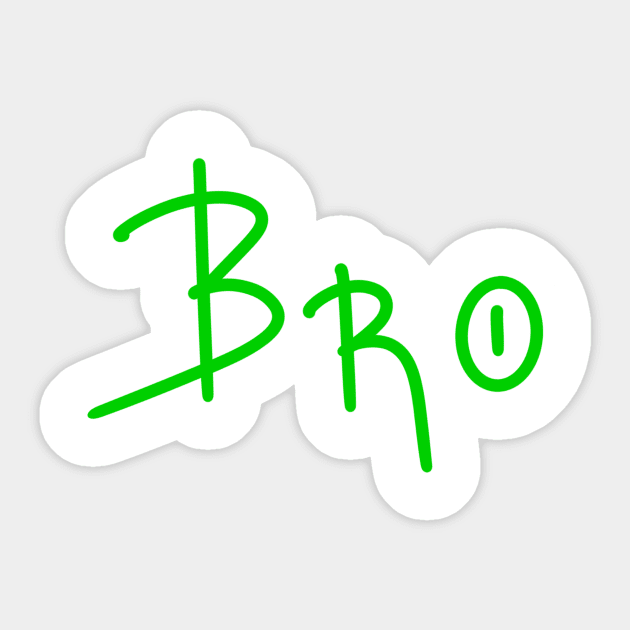 Bro, Gift for Brother, Birthday Gift, Family Gift Sticker by Enzo Bentayga